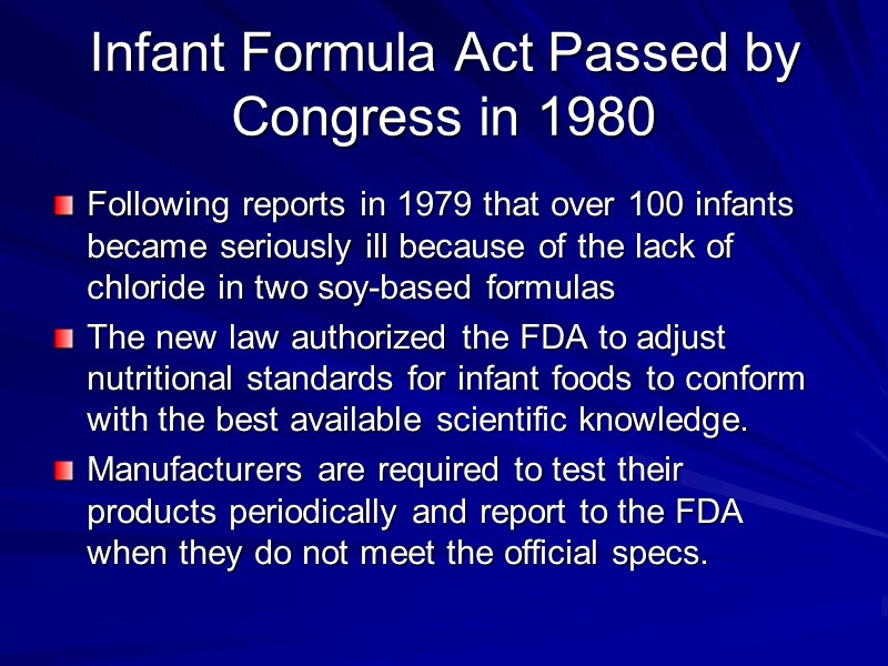 Infant Formula Act Passed by Congress in 1980 Following reports in 1979 that over